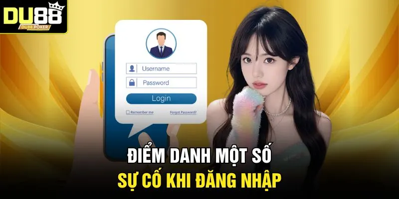 Điểm danh một số sự cố khi đăng nhập