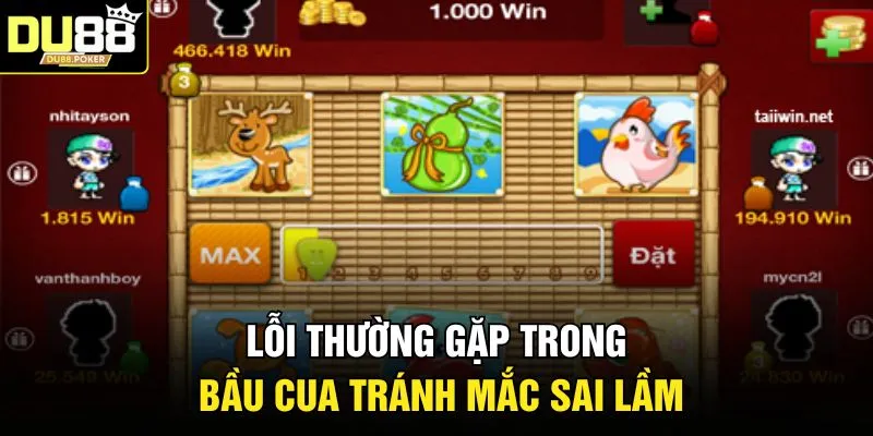 Lỗi thường gặp trong Bầu Cua tránh mắc sai lầm 